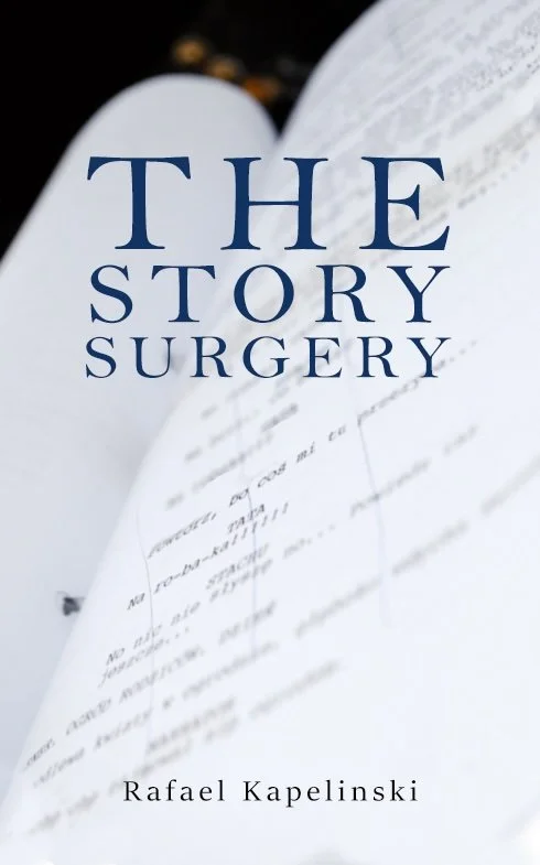 The Story Surgery: The Most Common Short Script Mistakes (FREE. Digital Download Only). CHAPTER FROM 'THE STORY SPECTRUM' PRACTICAL HANDBOOK.