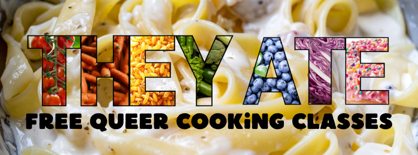 They Ate - Free Queer Cooking Classes title image