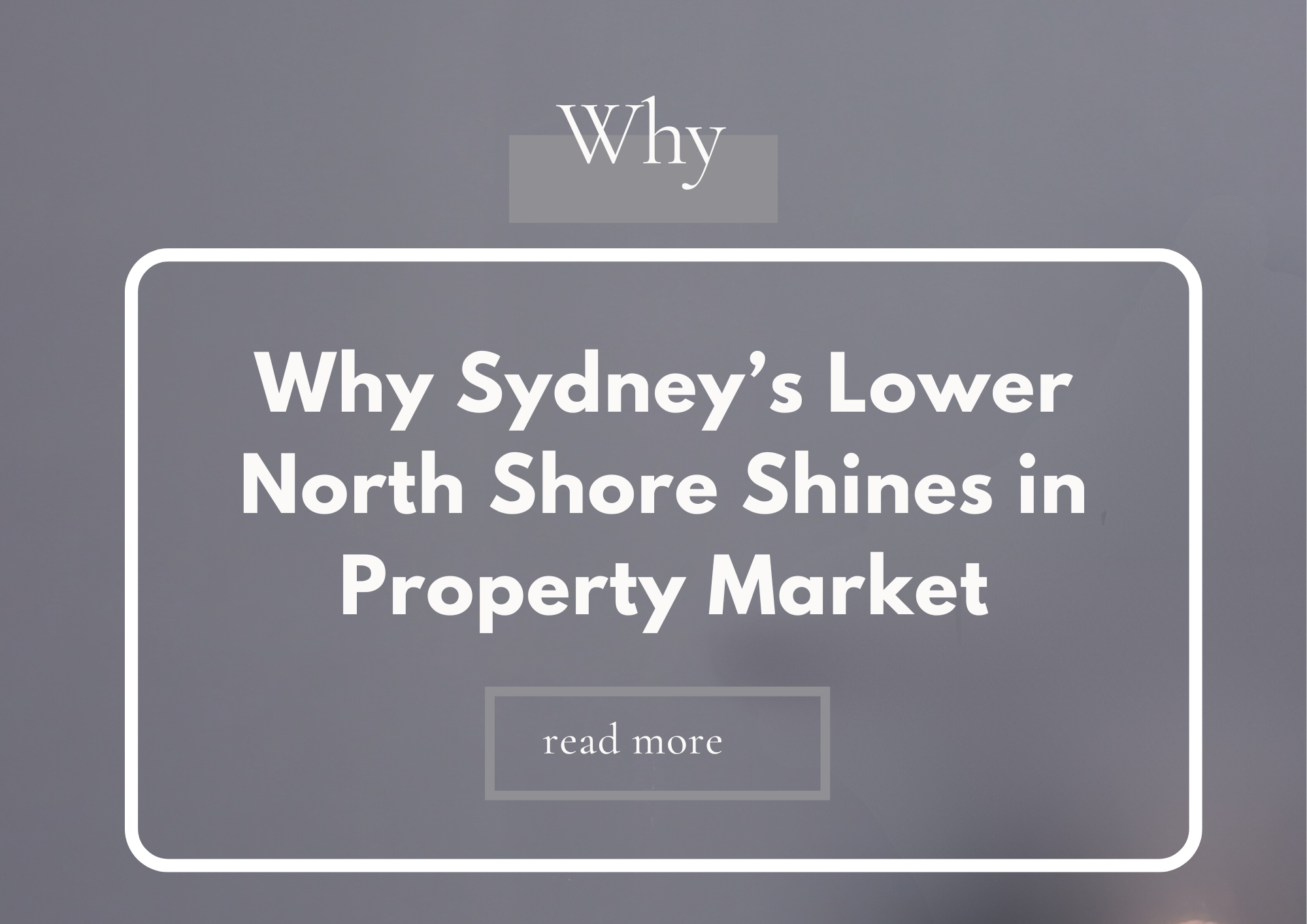 Why People Love the Sydney Lower North Shore and Why This Area is so Strong in the Property Market