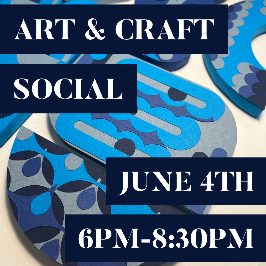 Art + Craft Social - June 4th 2026