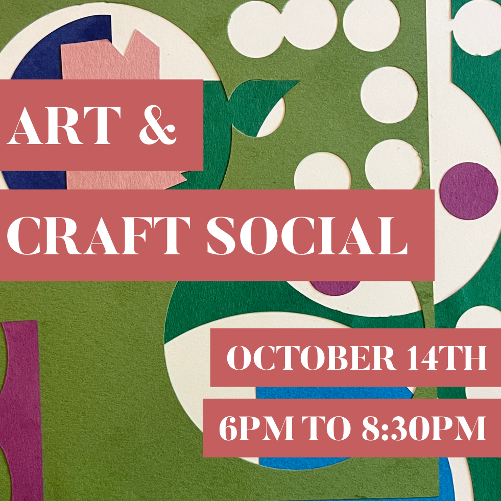 Art + Craft Social - October 14th, 2026