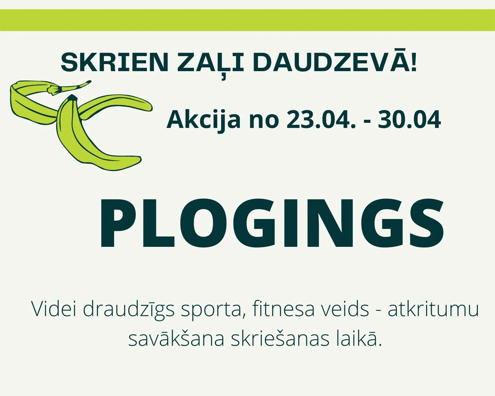 Videi draudzīgs sporta veids- PLOGINGS!