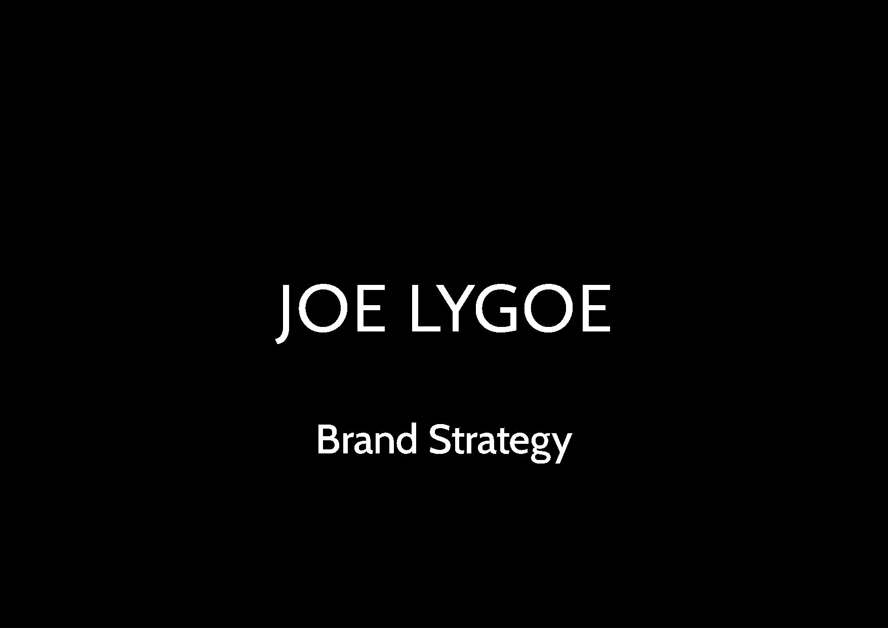Joe Lygoe - Brand Strategy v01_Page_01.jpg