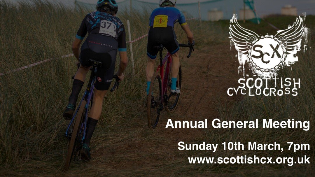 The Scottish Cyclocross Association invites anyone with an interest in the Scottish Cyclocross scene to join our virtual Annual General Meeting on Sunday 10th March 2024 at 7pm (see website for link to Eventbrite entry).

As in recent years, we will 