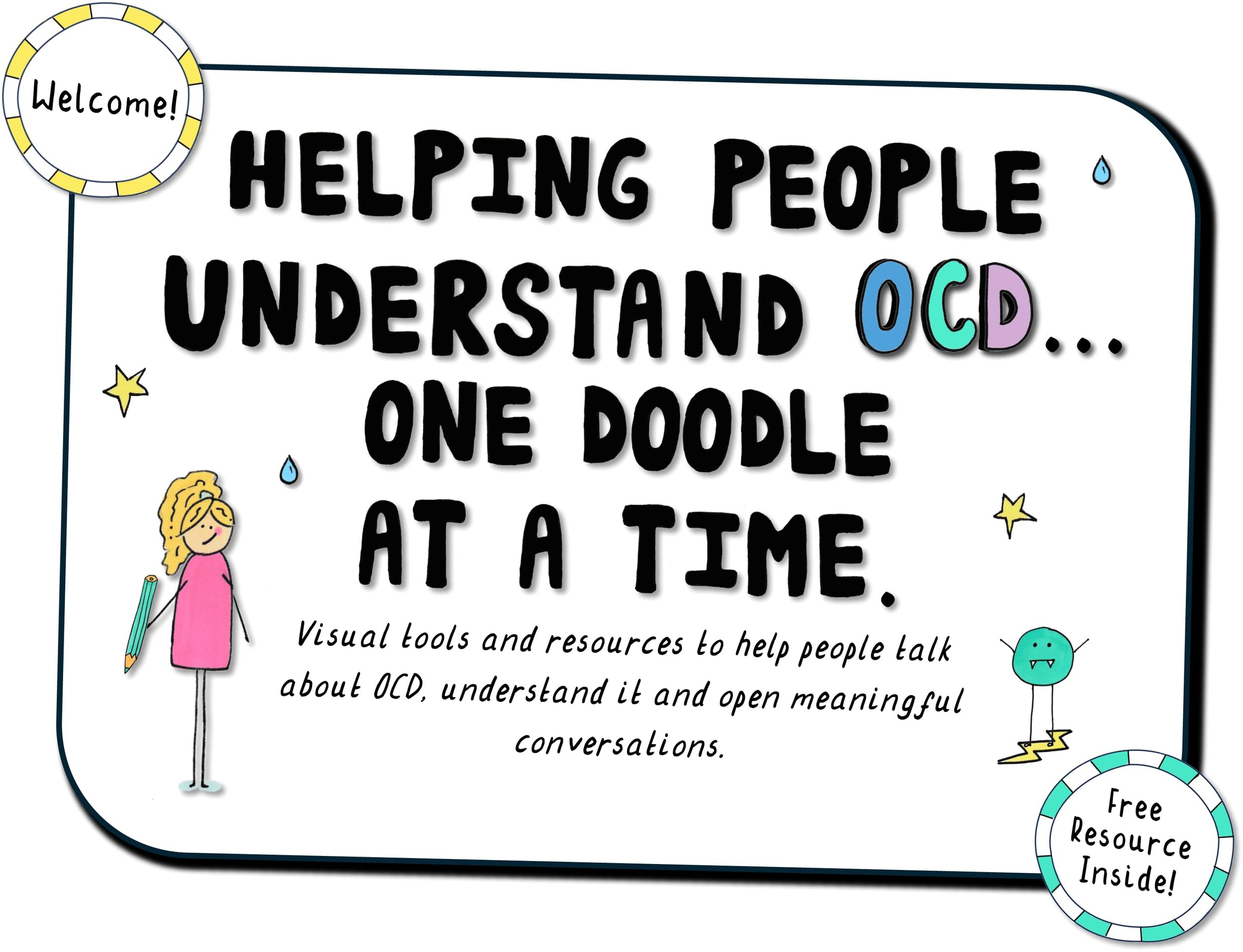 Welcome illustration for OCD Doodles showing the slogan "Helping People Understand OCD... One Doodle at a Time." Hand-drawn visual resources inspired by lived experience, designed to help people understand OCD and support meaningful conversations.
