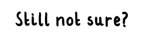 Hand-drawn text reading “Still not sure?” as part of an OCD Doodles usage guide.