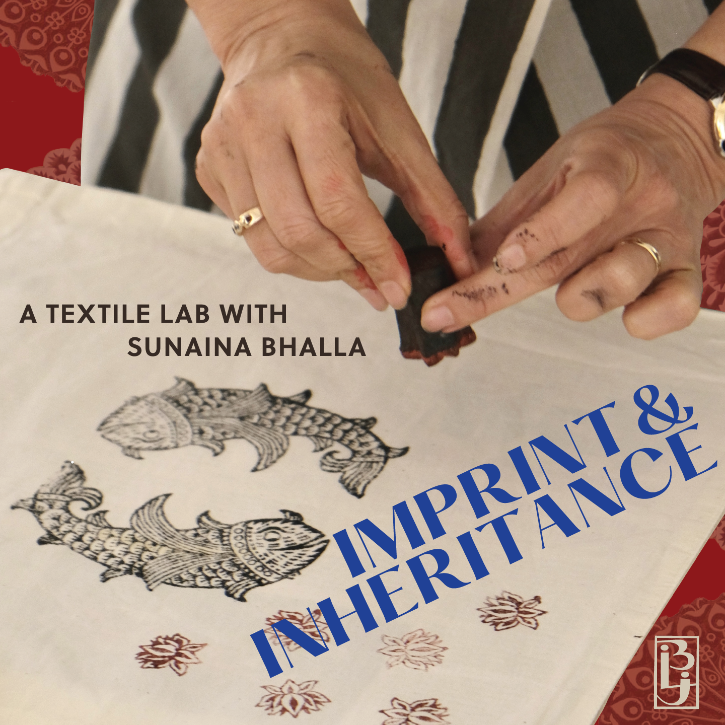 Imprint and Inheritance: A textile lab with Sunaina Bhalla