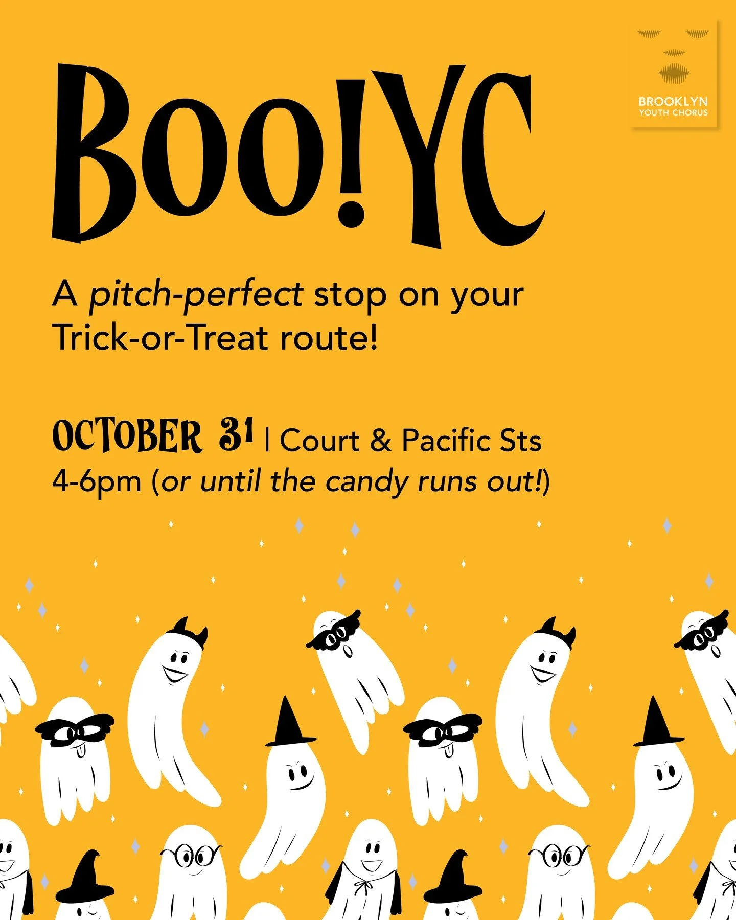 BOO!YC 👻🎃

The sweetest (and most pitch-perfect) stop on your Trick-or-Treat route!

Get ready to fill those bags: the Brooklyn Youth Chorus staff will be outside celebrating Halloween with our community! Come say hi, show off your amazing costumes