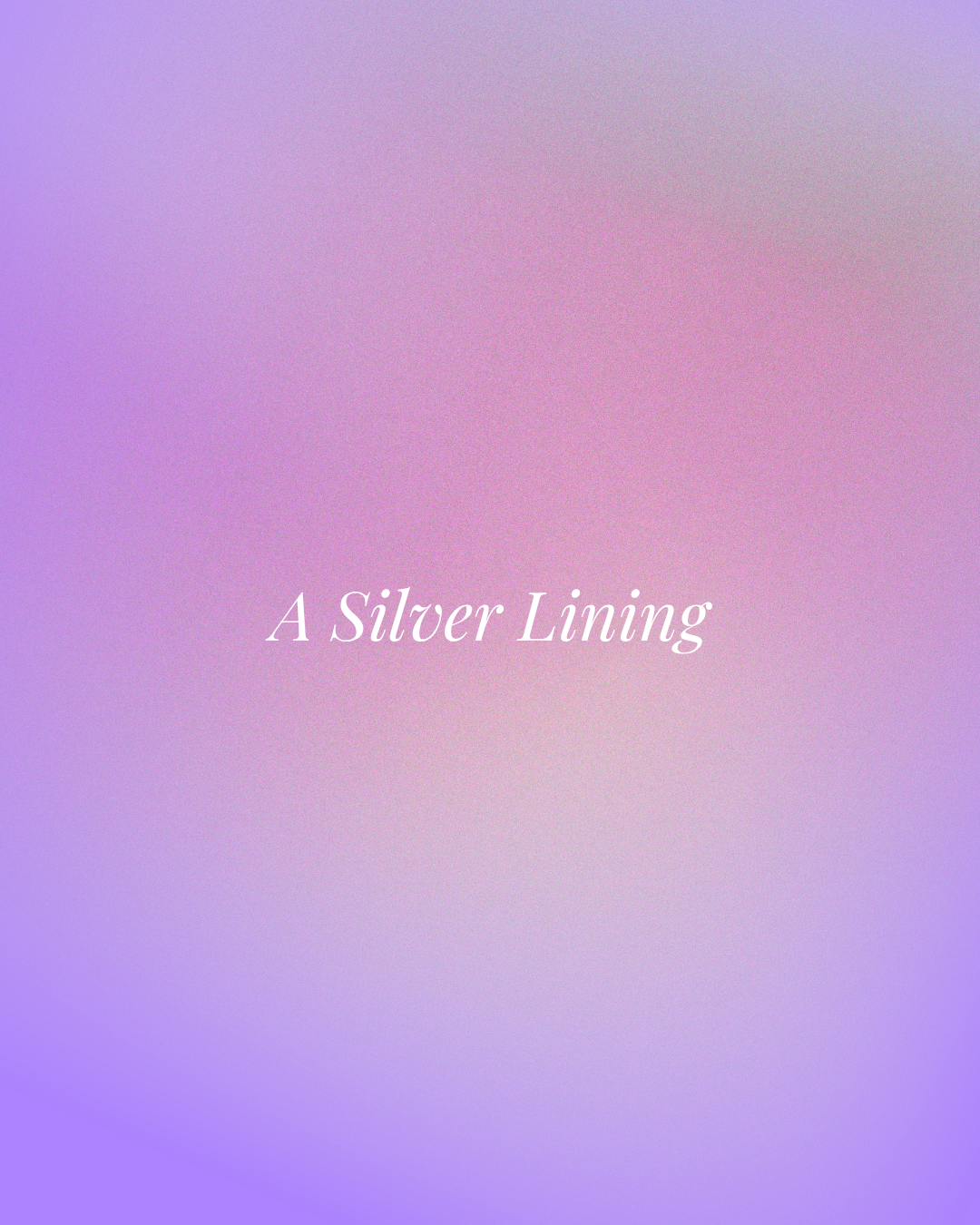 A Silver Lining