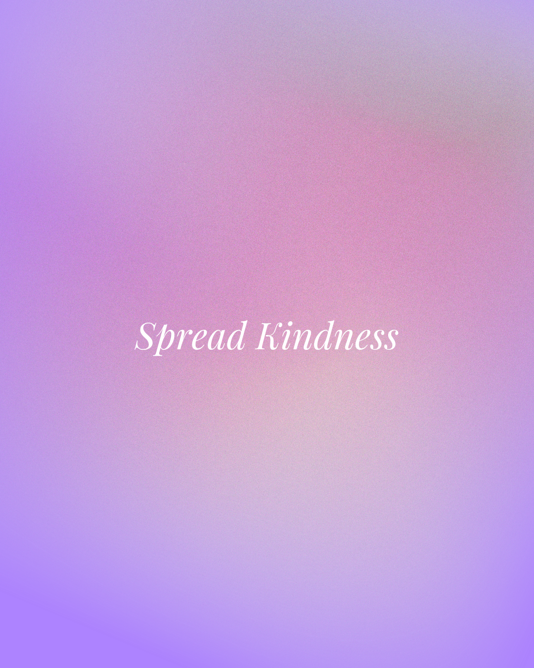 Spread Kindness 