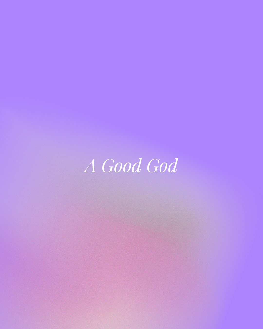 A Good God