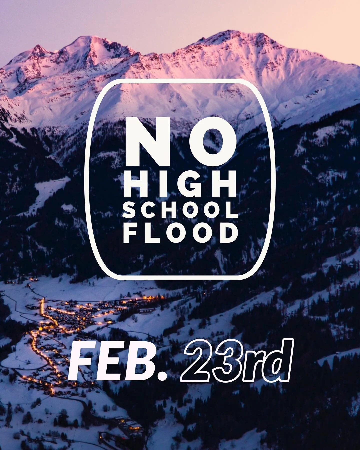 SnoBlast Winter Camp is this weekend (Feb. 21st - 23rd). So that means NO HIGH SCHOOL FLOOD Feb 23rd. Enjoy your upcoming Sunday! 🏔