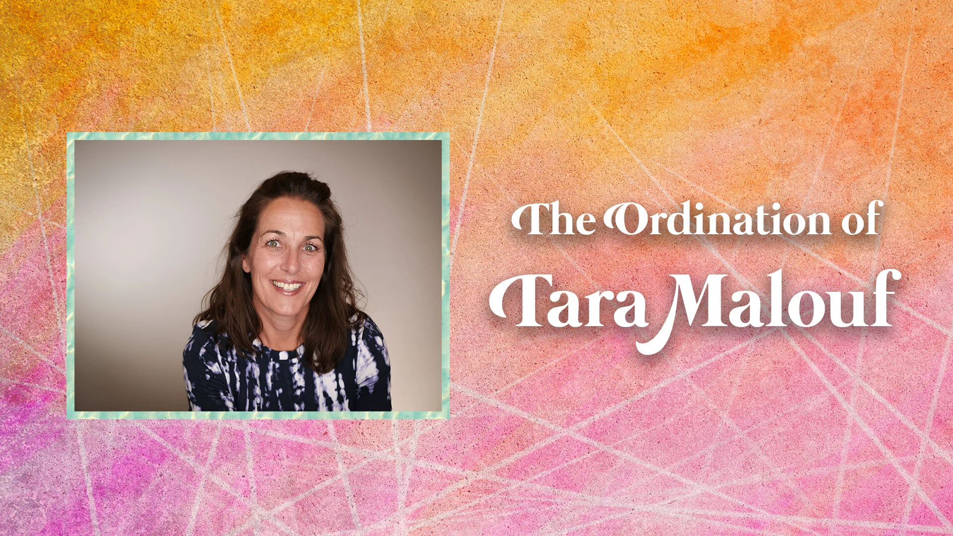 The Ordination of Tara Malouf