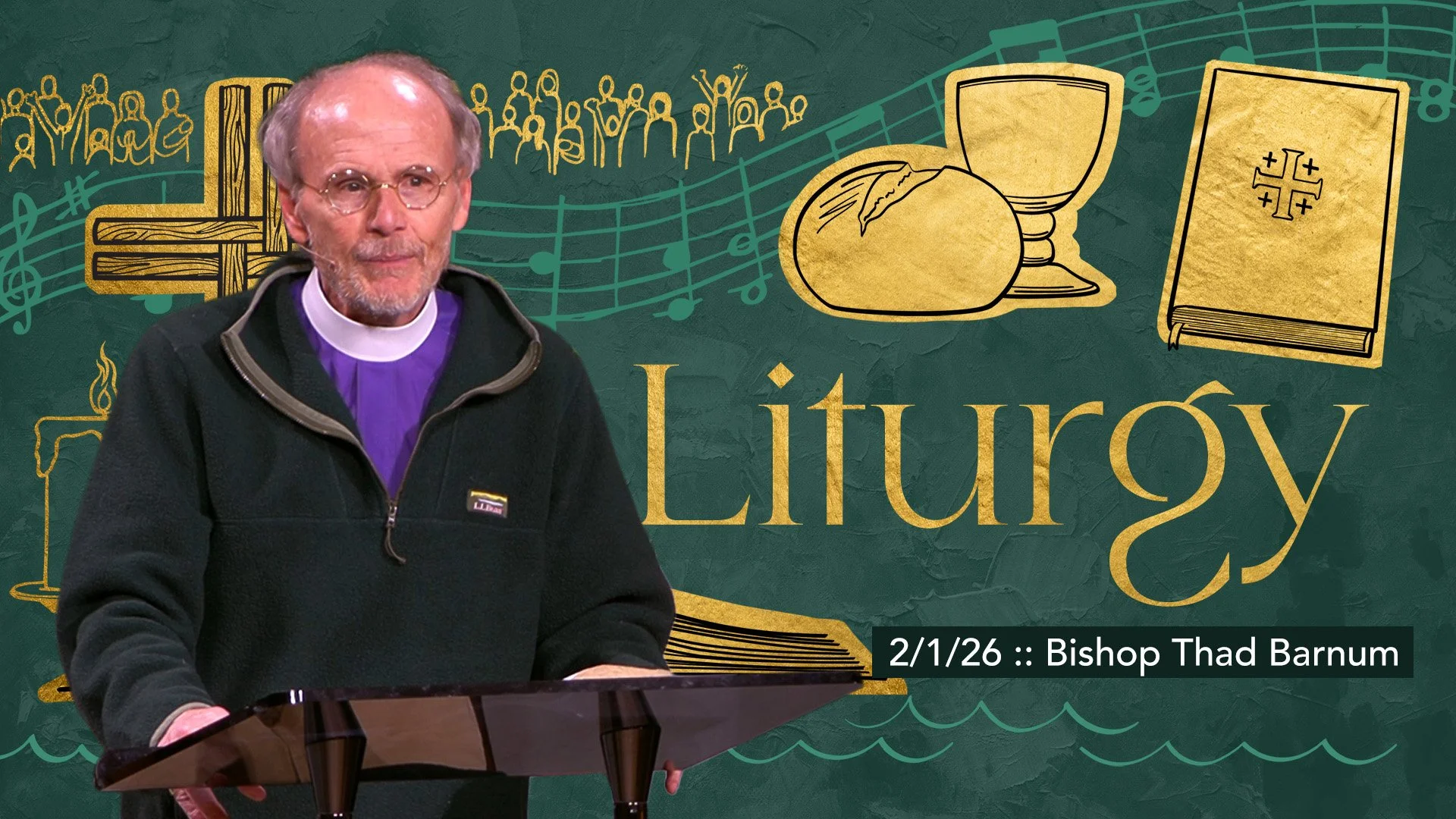 Liturgy :: 2/1/26 :: Bishop Thad Barnum