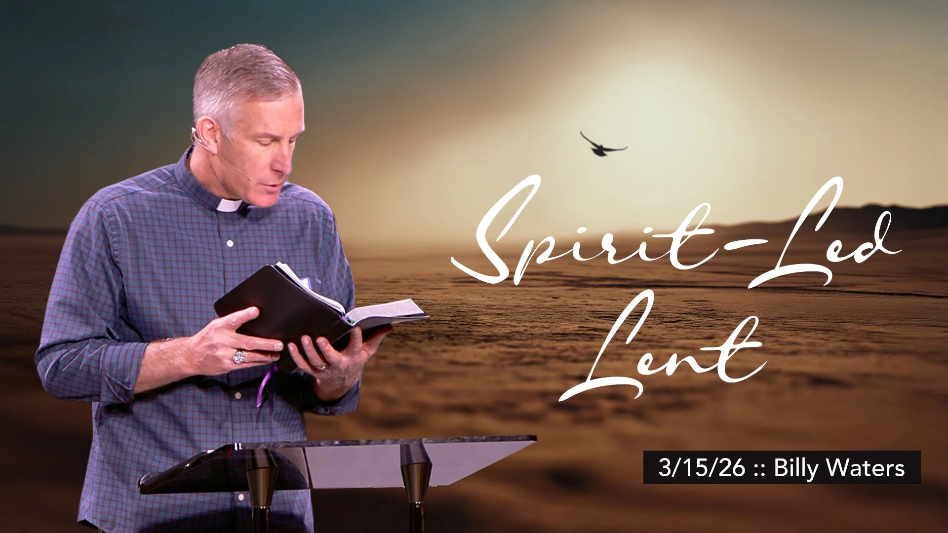 Spirit-Led Lent :: 3/15/26 :: Billy Waters