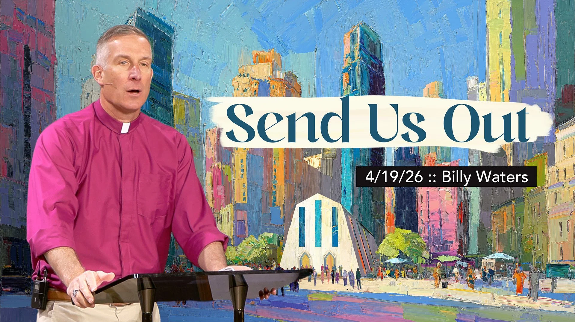 Send Us Out :: 4/19/26 :: Billy Waters