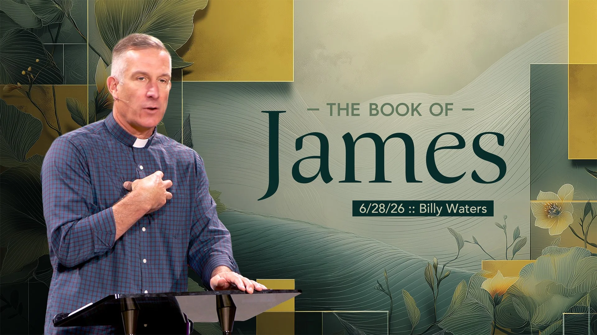 The Book of James :: 6/28/26 :: Billy Waters
