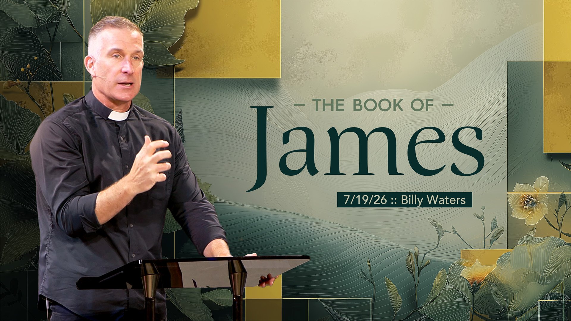 The Book of James :: 7/19/26 :: Billy Waters