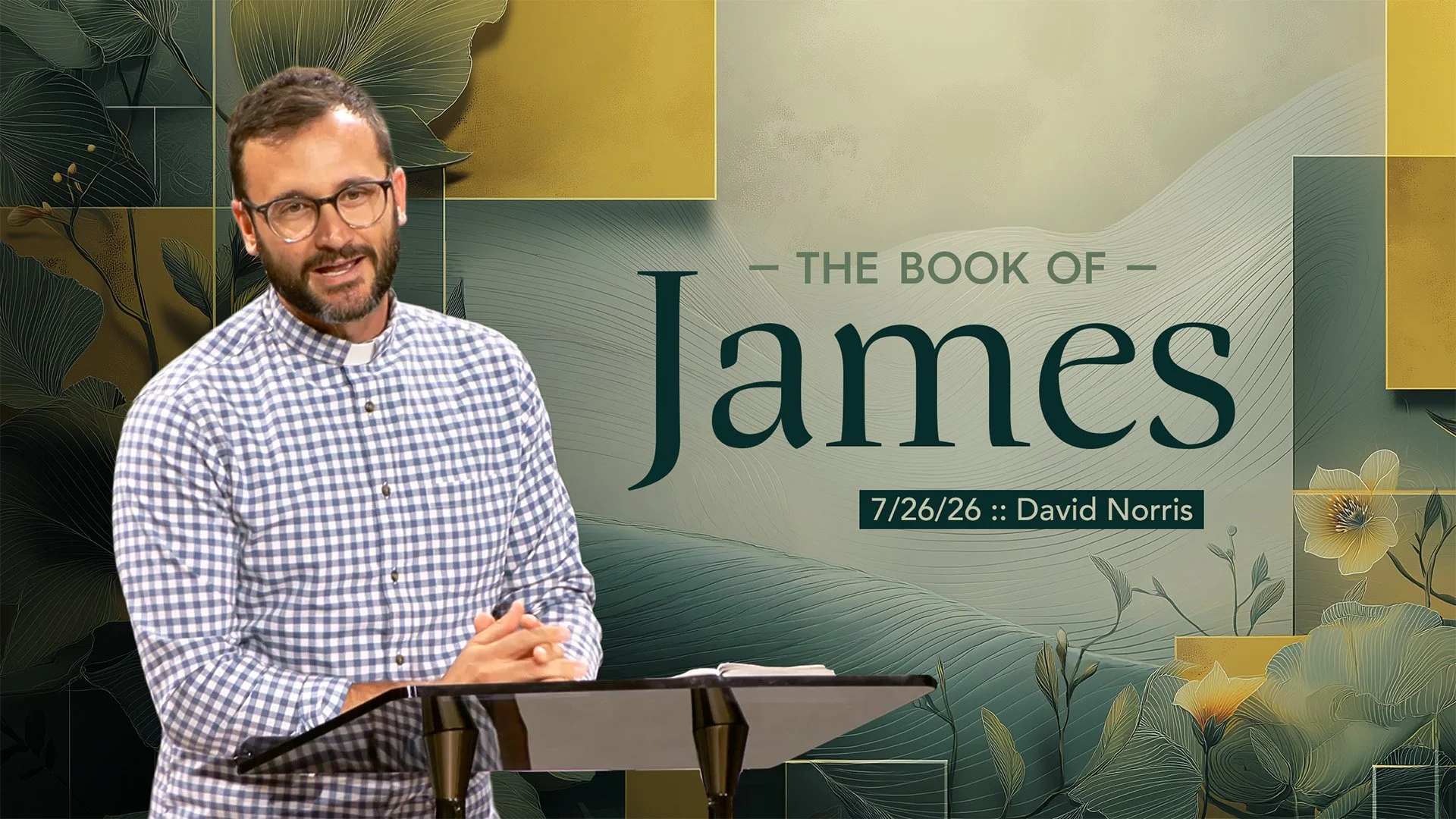 The Book of James :: 7/26/26 :: David Norris
