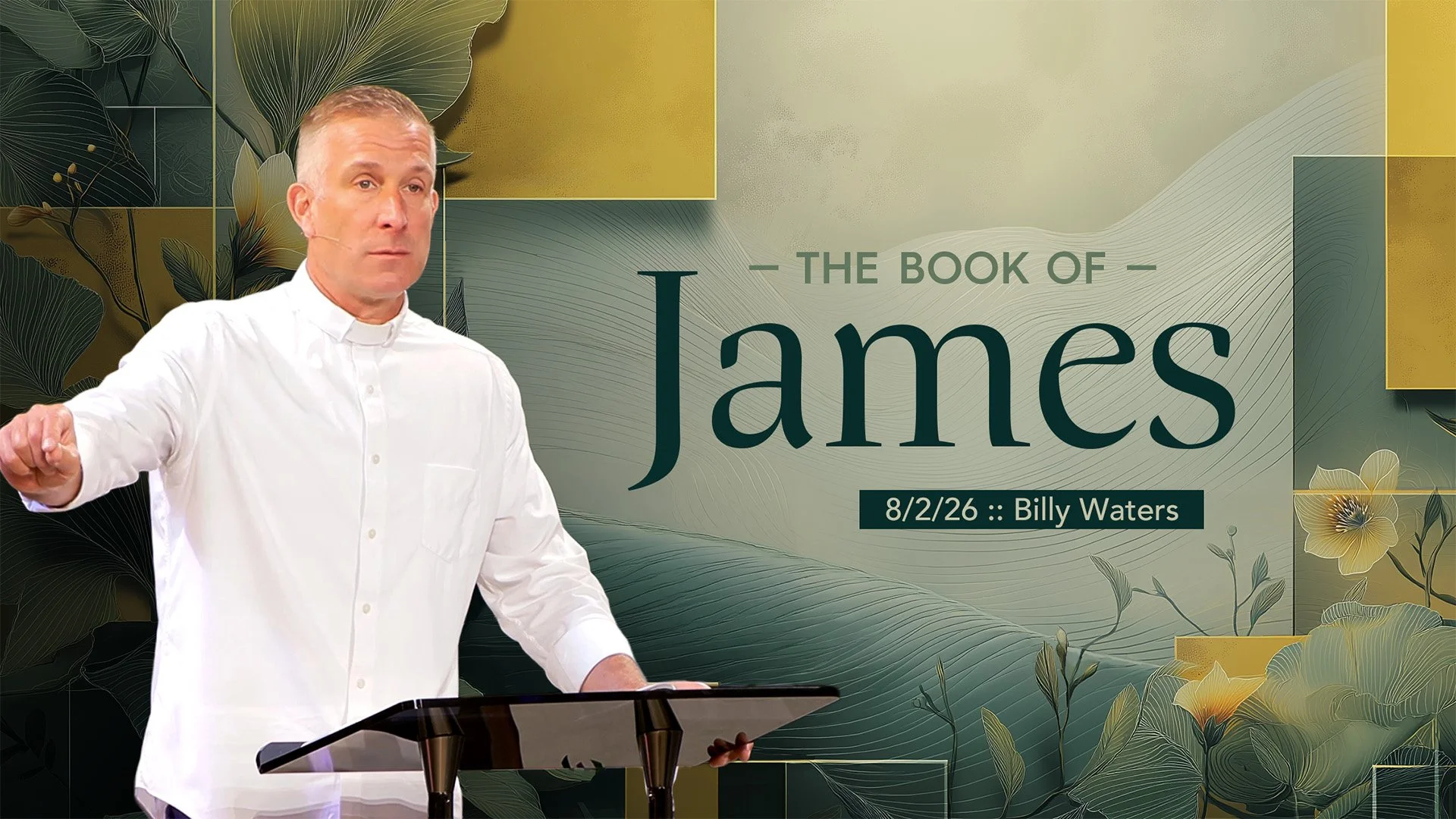 The Book of James :: 8/2/26 :: Billy Waters