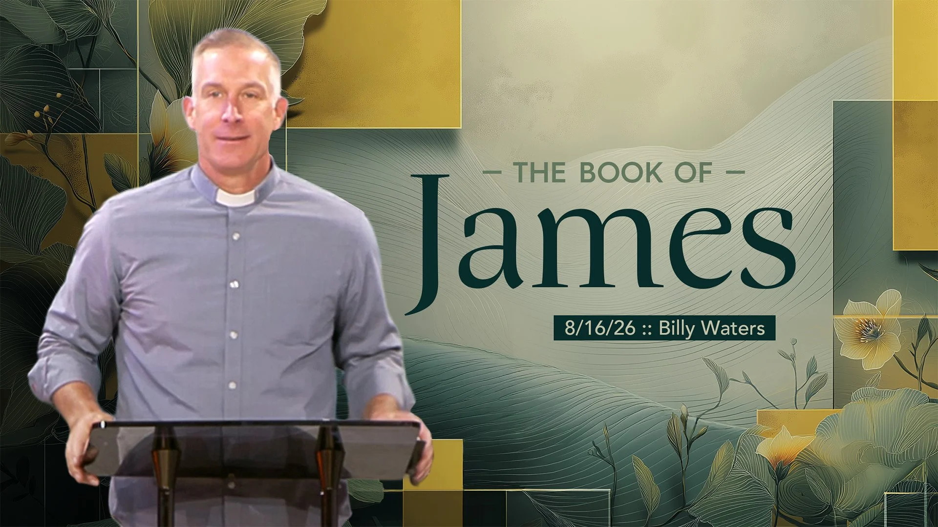 The Book of James :: 8/16/26 :: Billy Waters