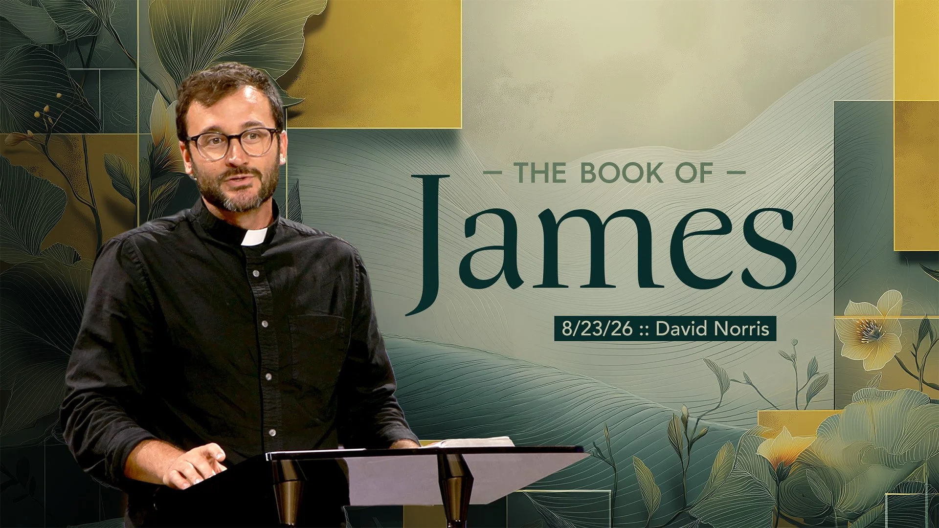 The Book of James :: 8/23/26 :: David Norris