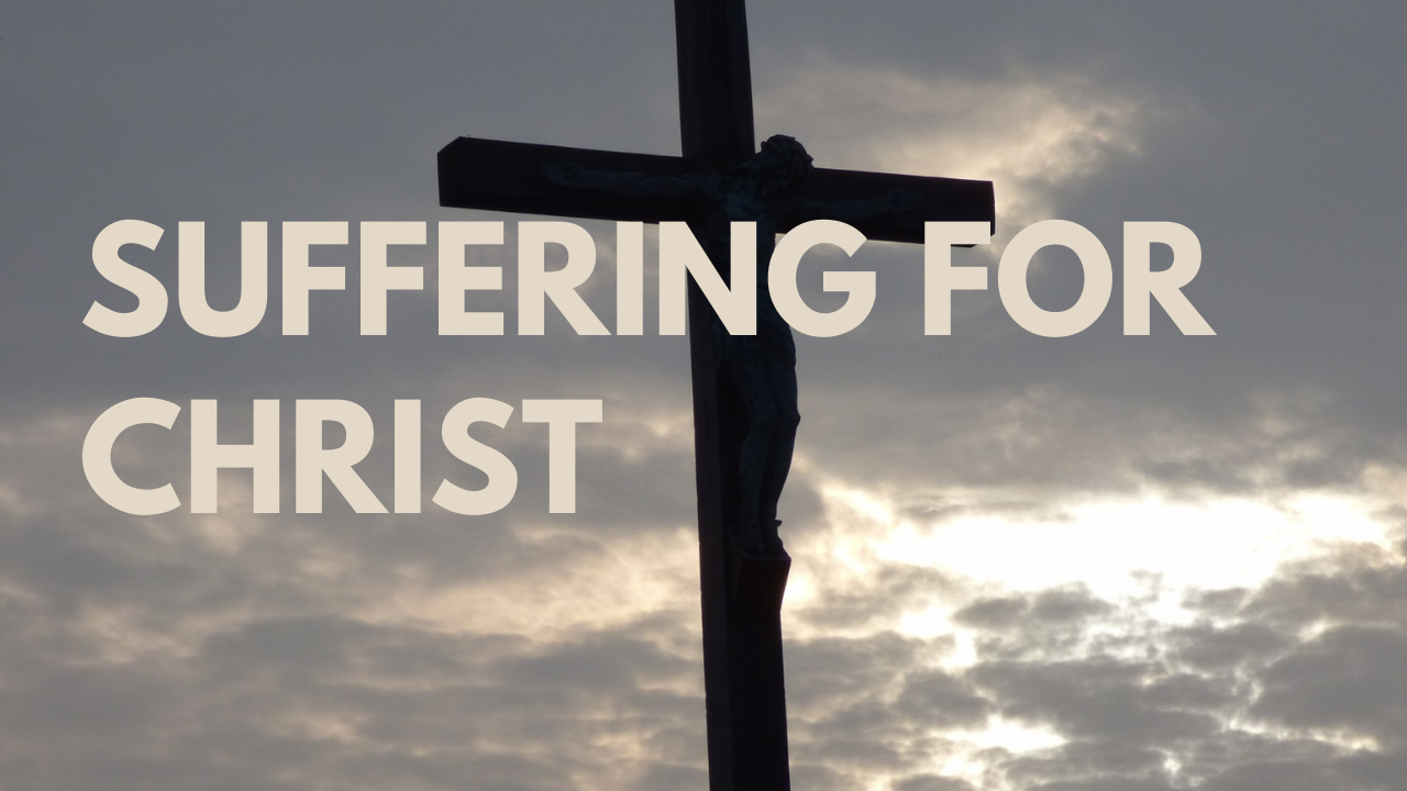 Suffering for Christ