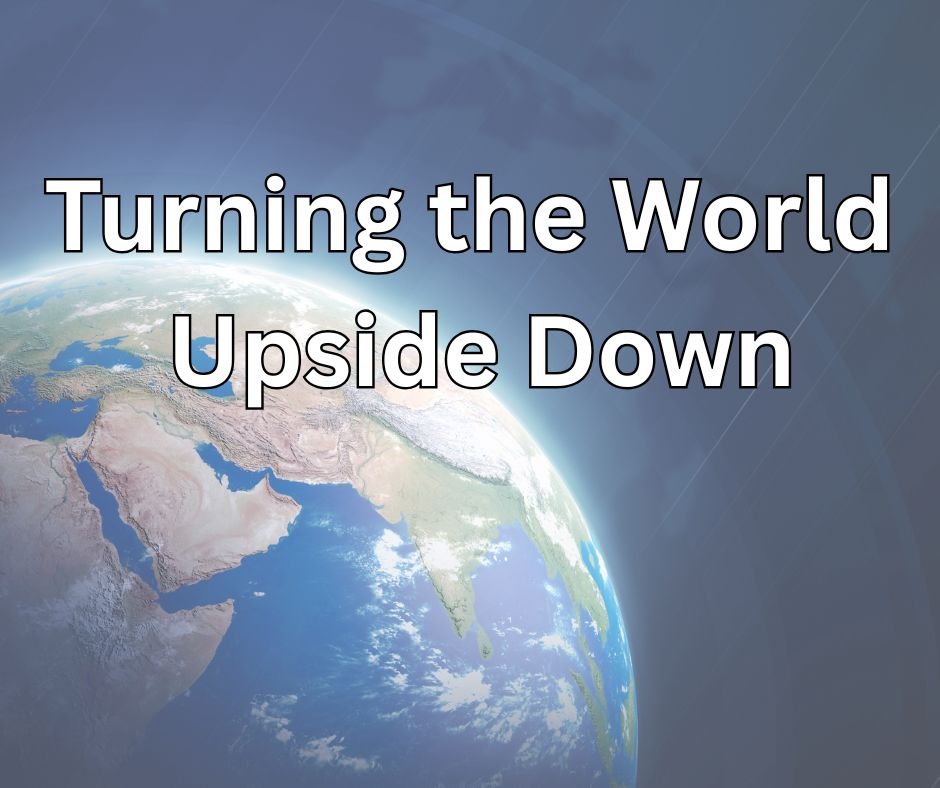 Turning the World Upside Down (January 11, 2026) 