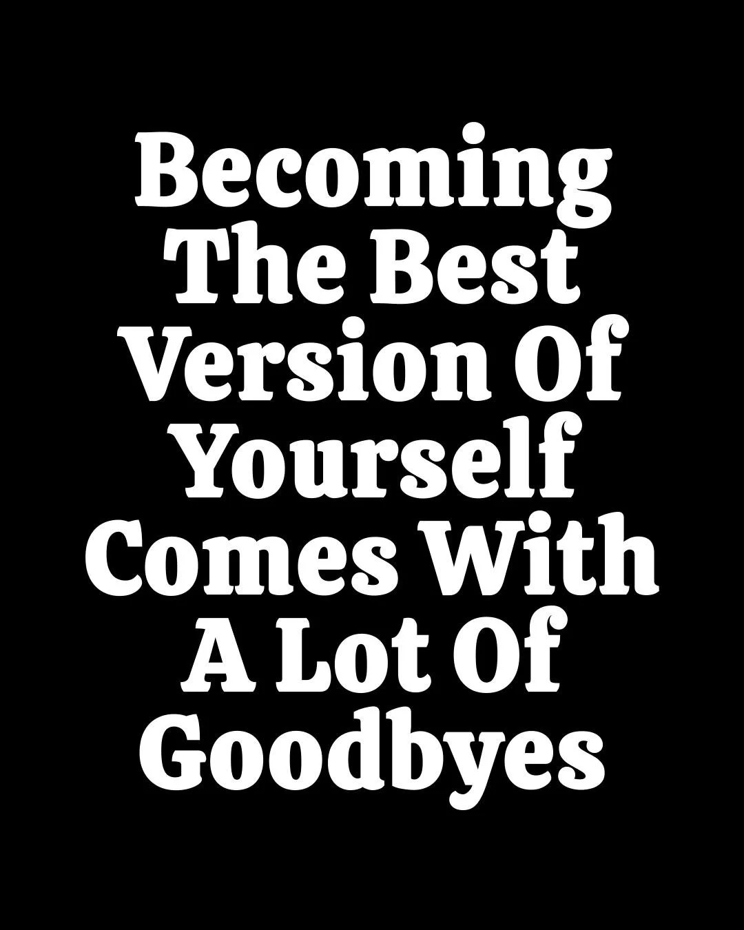 ★ FOLLOW ME FOR DAILY INSPIRATION ★
Growth is messy. Evolution is uncomfortable. And becoming the best version of yourself? That requires leaving people, habits, and versions of you behind. Say goodbye to what no longer aligns&mdash;your future deser