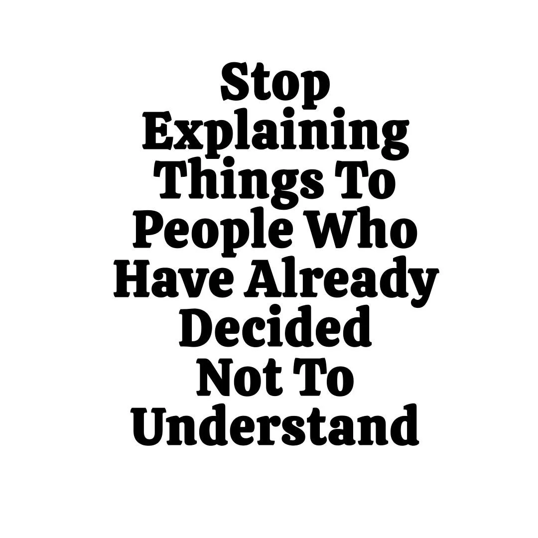 **FOLLOW ME FOR DAILY INSPIRATION**

Some people don&rsquo;t want to understand&mdash;they just want to argue.

Stop wasting energy proving yourself to those committed to misunderstanding you.

Move in silence. Let results do the talking.