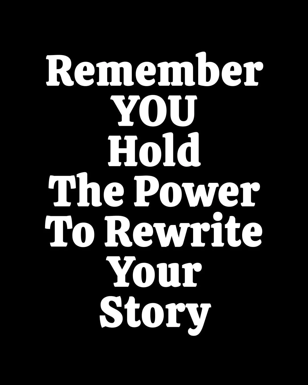 ★ FOLLOW ME FOR DAILY INSPIRATION ★

Ask yourself: do I need to rewrite my story?