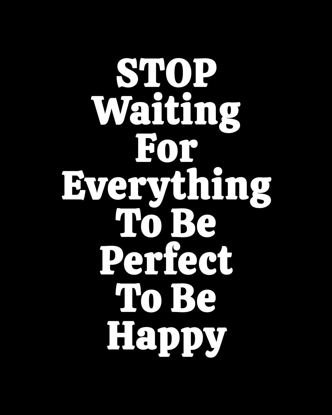 ★ FOLLOW ME FOR DAILY INSPIRATION ★

Waiting for perfect is the fastest way to stay stuck.
Life&rsquo;s messy. Growth is messy. Joy is allowed before the finish line.
Don&rsquo;t let the illusion of &ldquo;someday&rdquo; rob you of today.
Choose happ