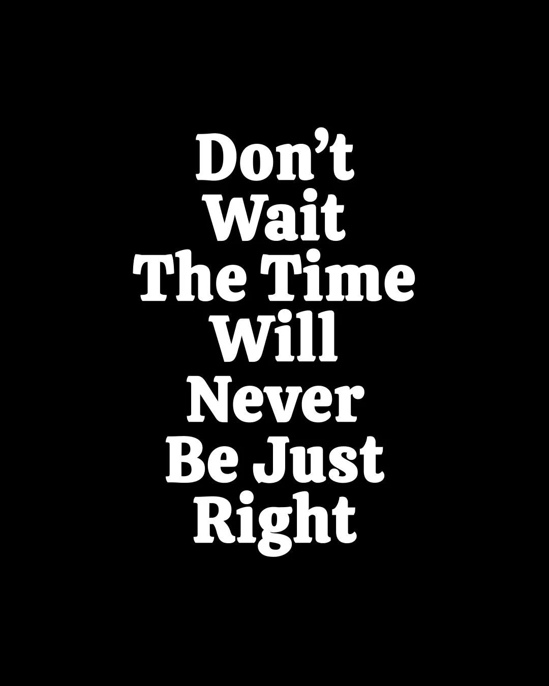FOLLOW ME FOR DAILY INSPIRATION

Waiting for the &ldquo;perfect time&rdquo;? It doesn&rsquo;t exist.

Start now. Figure it out on the way up. 🔥