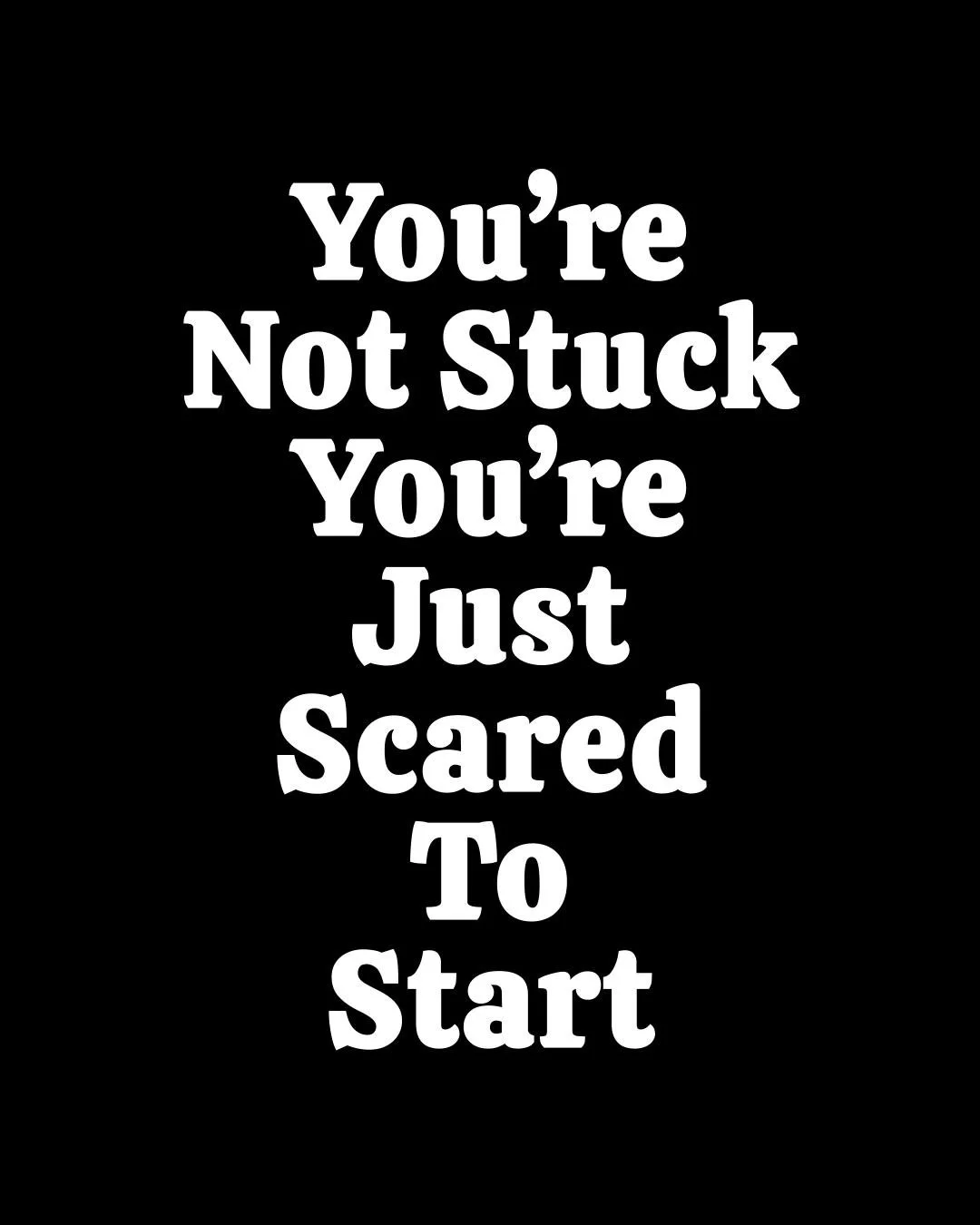 ★ FOLLOW ME FOR DAILY INSPIRATION ★

You're not stuck.
You're just letting fear win.
Starting is scary &mdash; but so is staying exactly where you are.
Move anyway. 🔥