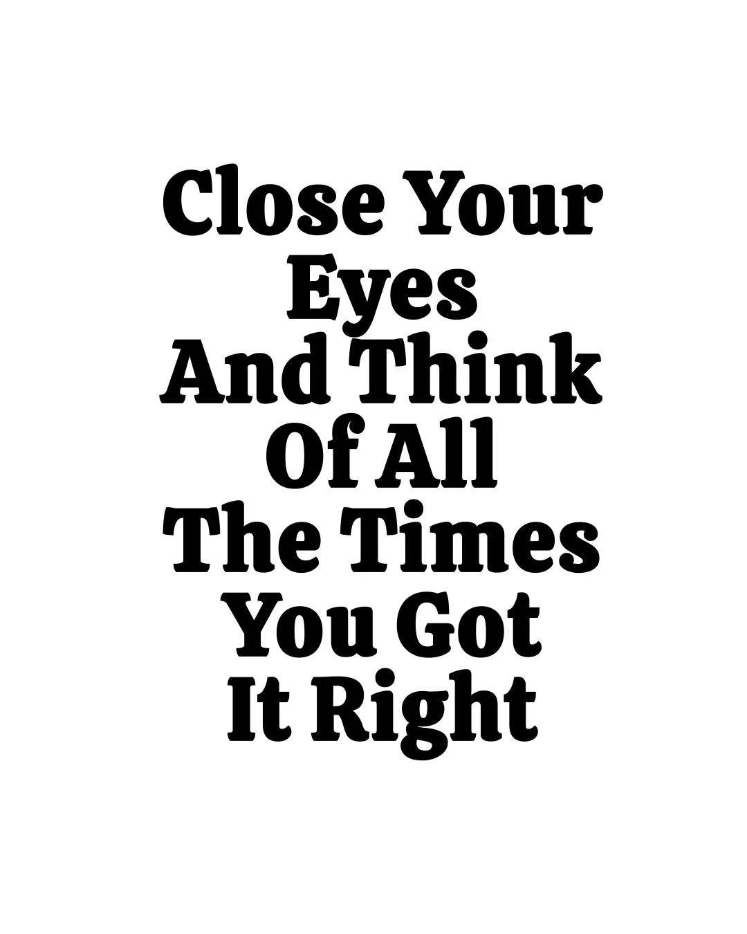 ⭐️ FOLLOW ME FOR MORE ⭐️
Close your eyes.
Think of all the times you got it right.
You did it before.
You can do it again.
Stay strong. Keep going.