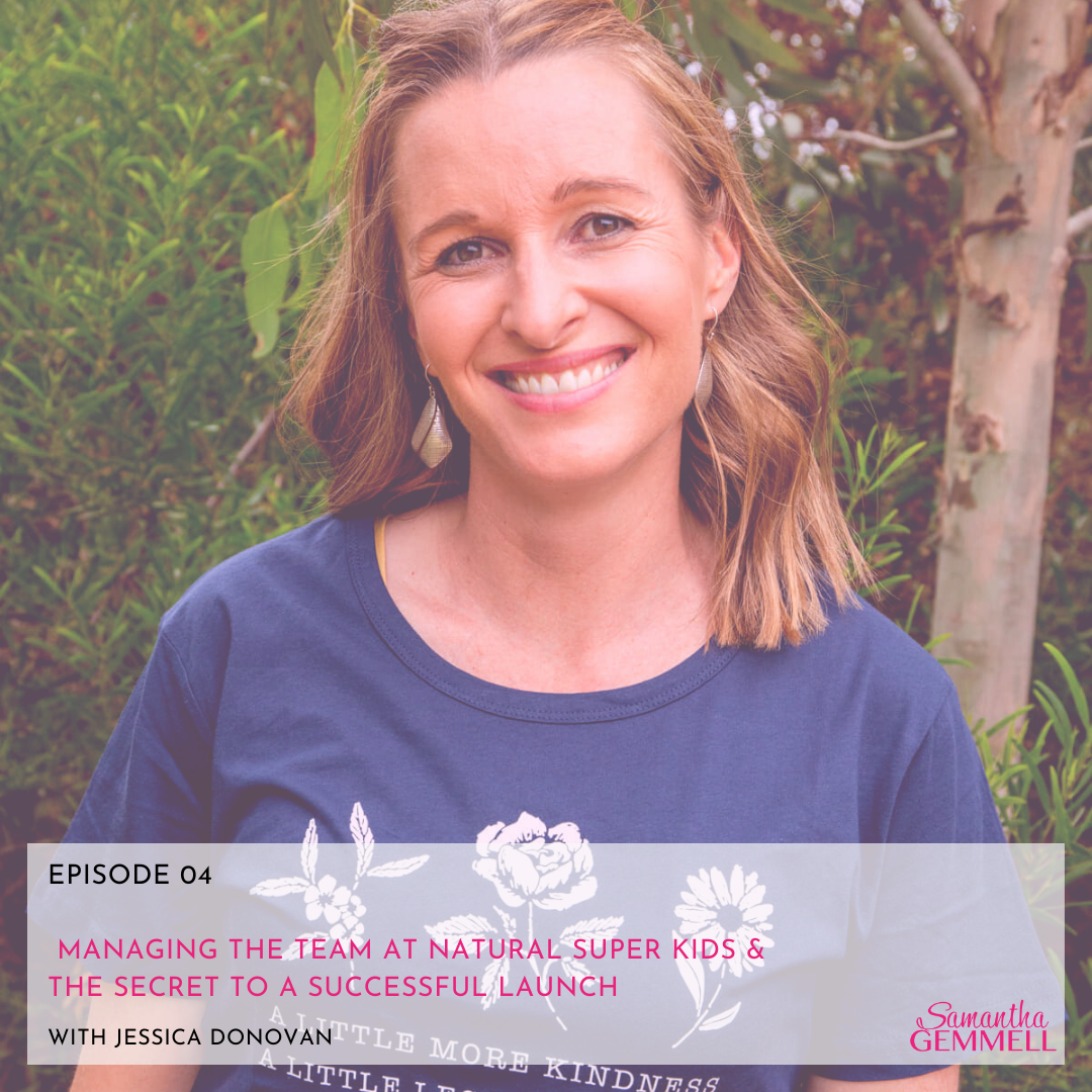Managing The Team At Natural Super Kids & The Secret To A Successful Launch With Jessica Donovan