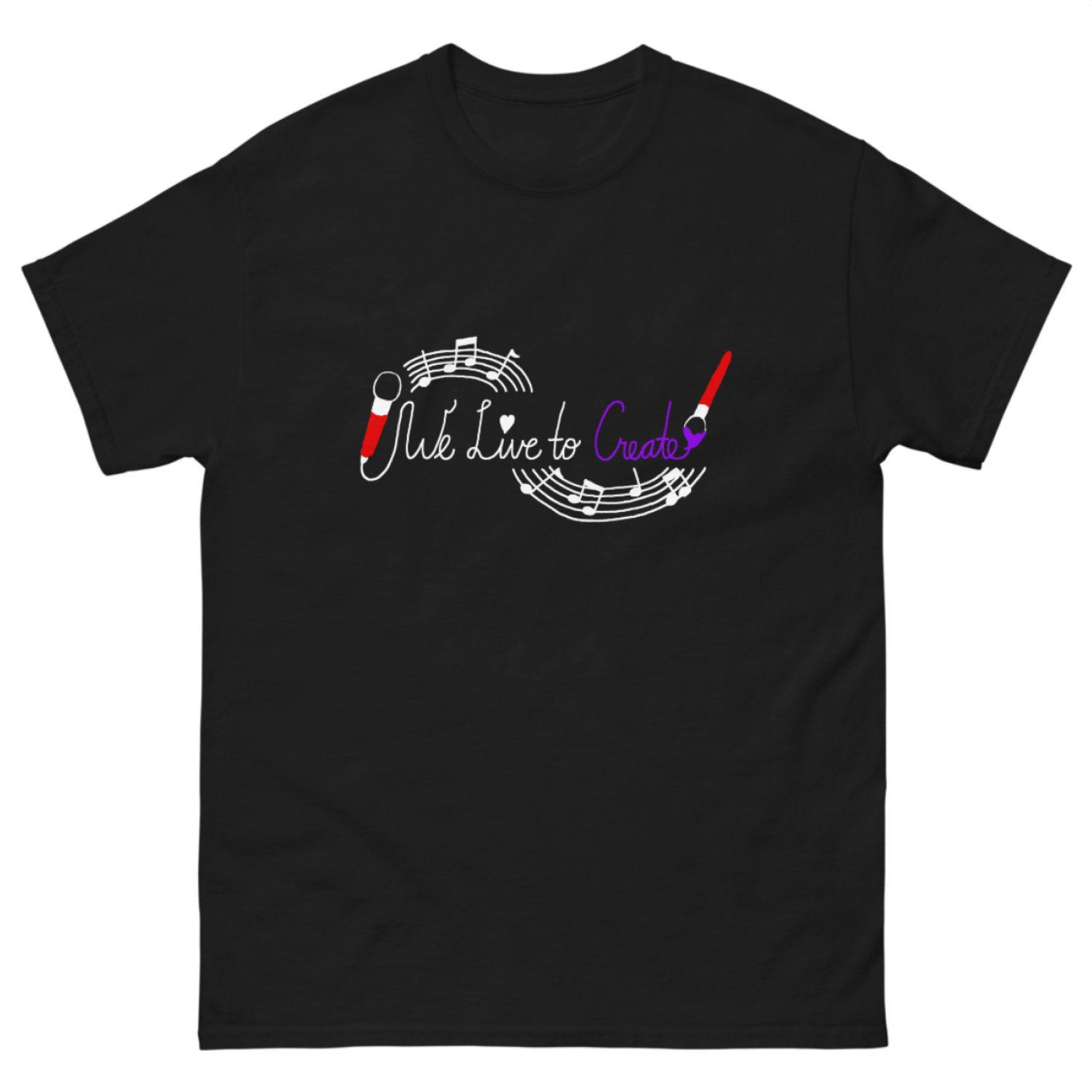 T-Shirt: "We Live to Create"