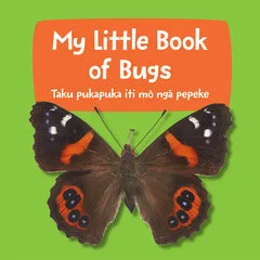 My Little Book of Bugs / Taku pukapuka iti mō ngā pepeke