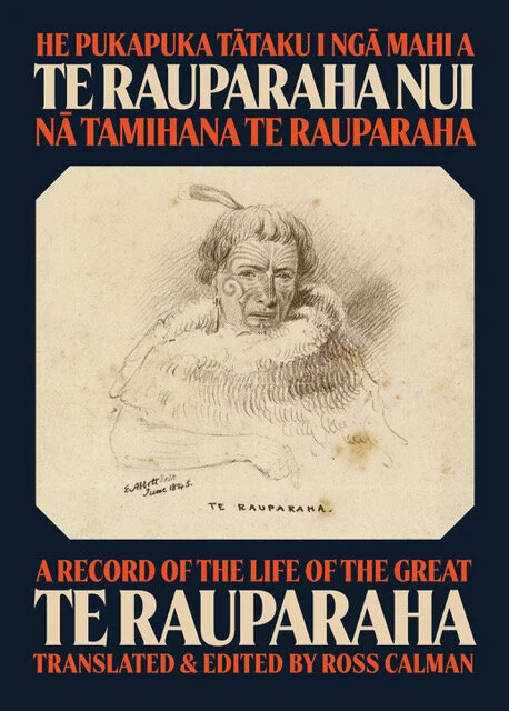 He Pukapuka Tātaku i Ngā Mahi a Te Rauparaha Nui / A Record of the Life of the Great Te Rauparaha