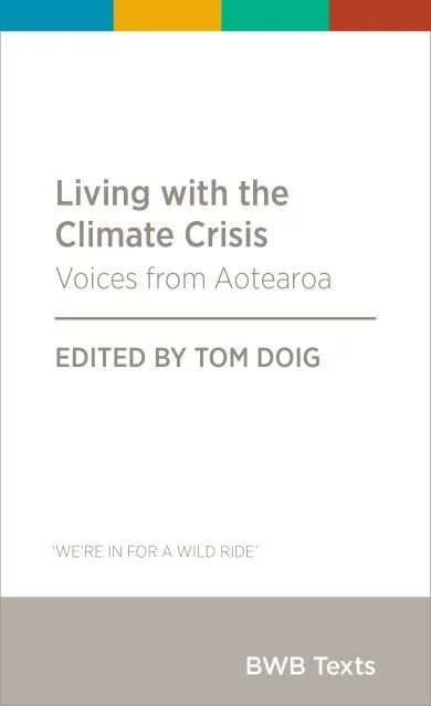 Living with the Climate Crisis: Voices from Aotearoa