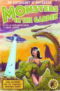 Monsters in the Garden: An Anthology of Aotearoa New Zealand Science Fiction and Fantasy