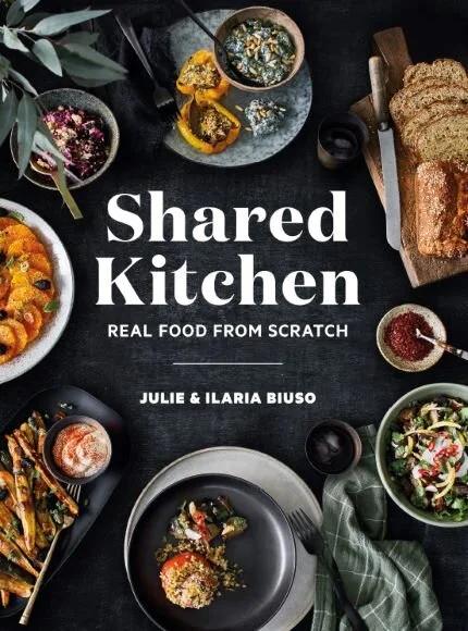 Shared Kitchen: Real Food From Scratch