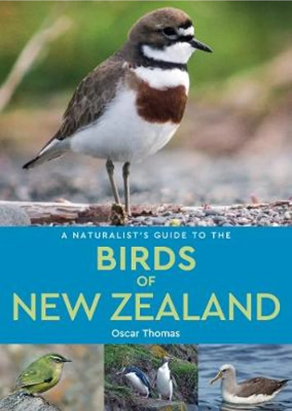 A Naturalist’s Guide to the Birds of New Zealand