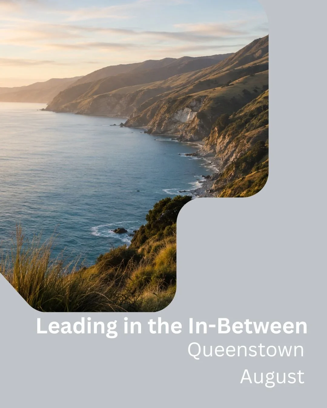 Leading n the In-Between - Queenstown