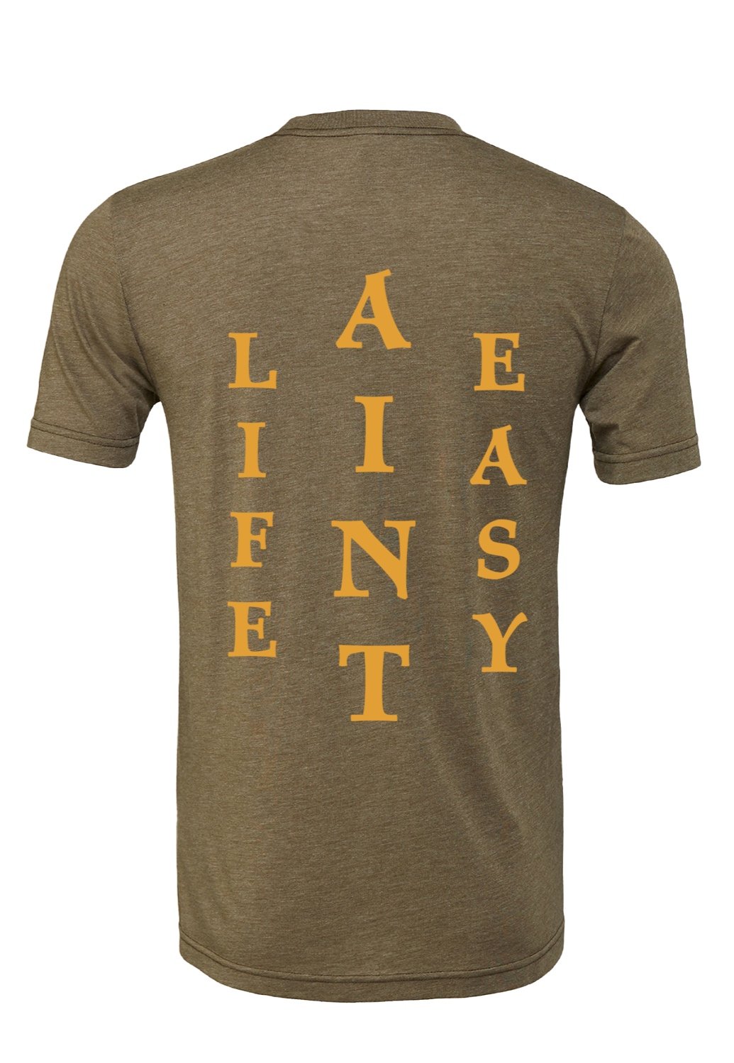 Life+Aint+Easy+olive+mustard.jpg