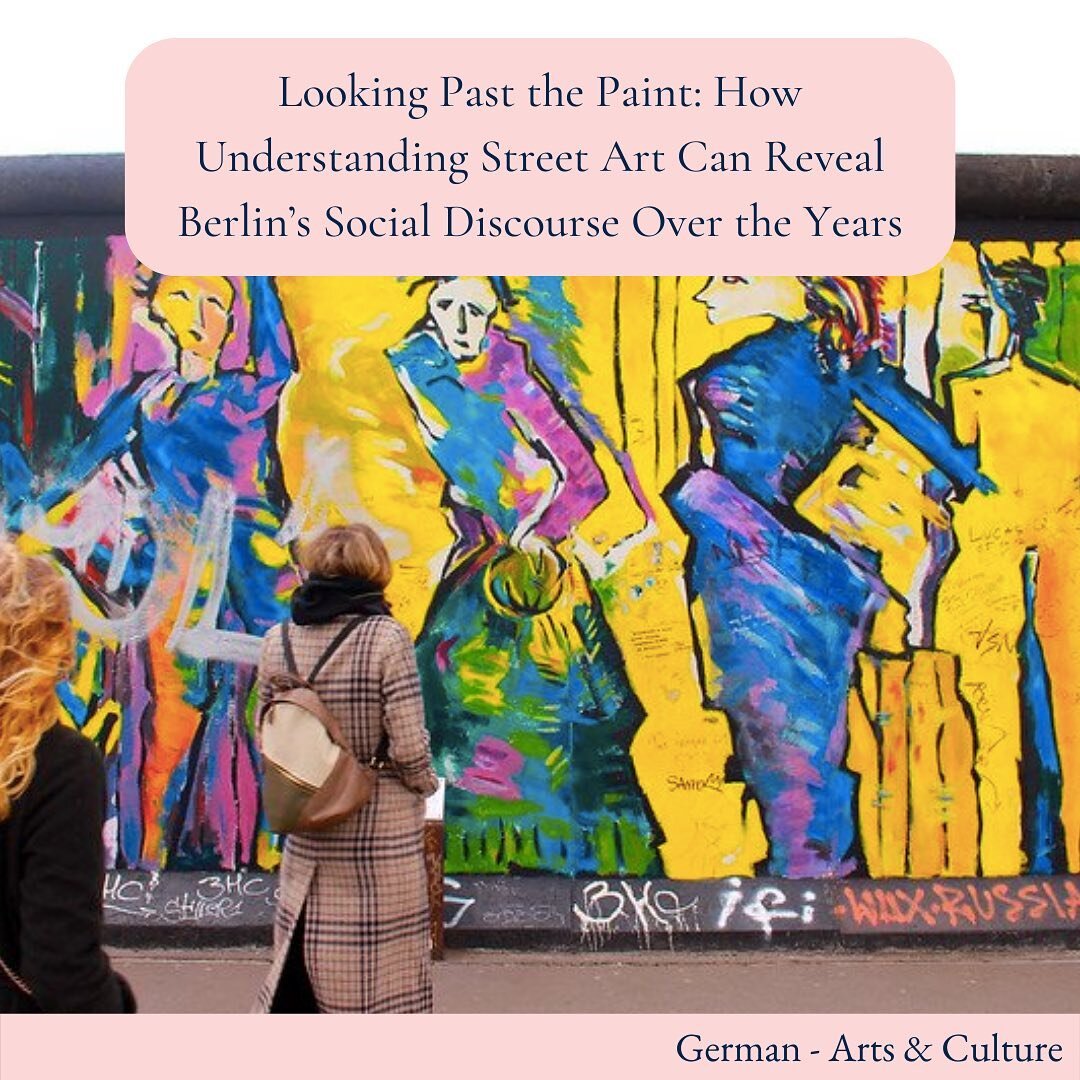 Looking beyond the aesthetic value of street art, Columnist Freya Swinburne delves into the social, cultural and political meanings behind the numerous forms of graffiti found in Berlin.