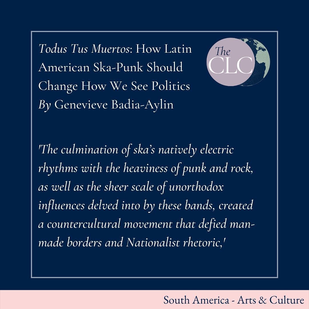 Staff Writer, Genevieve Badia-Aylin, explores the political influence of music through an in depth look at Argentinian ska-punk band Todos Tus Muertos, begging readers to ask themselves what political movements are lacking in the UK and suggesting th