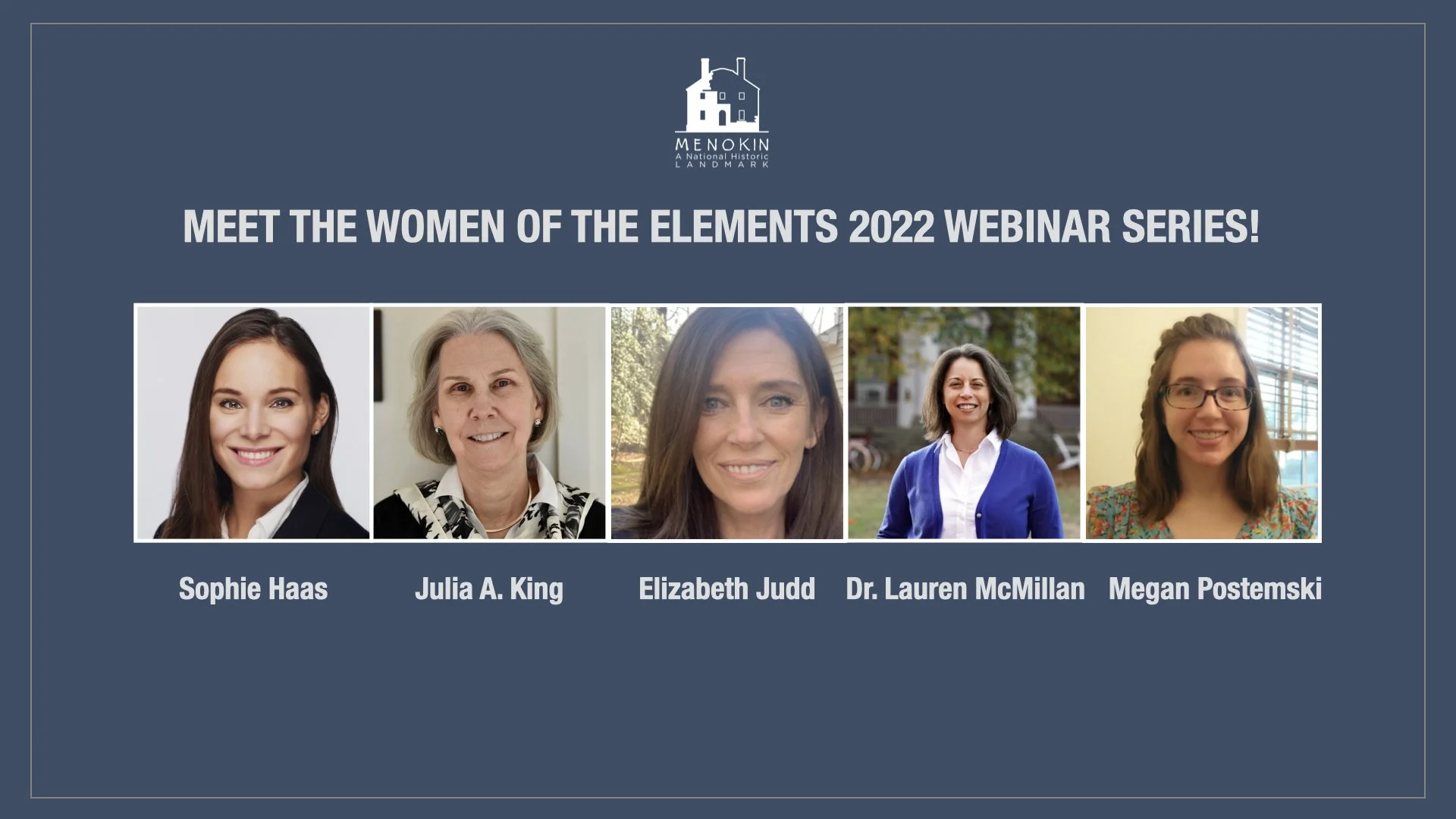 Meet the Women in Menokin's Elements 2022 Webinar Season!