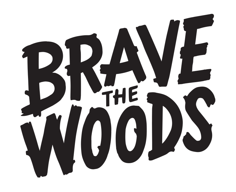 brave the woods.png