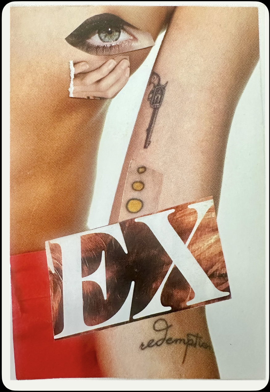 “Ex is just another name for what shaped you.”